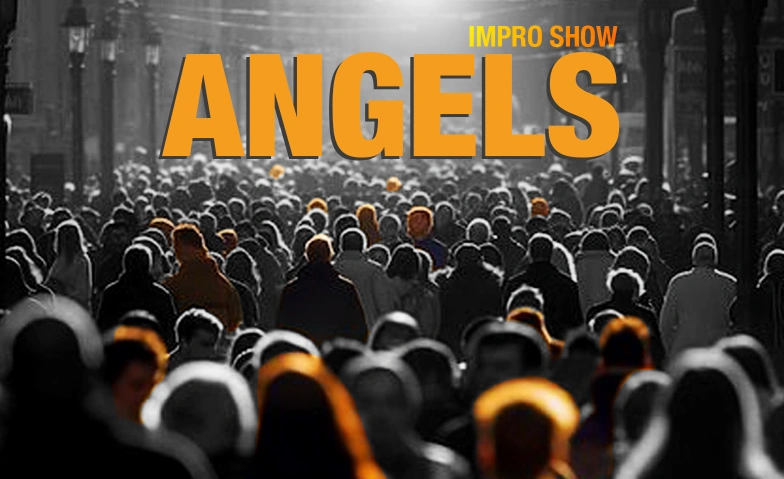 Improtheater Show «Angels» Différents lieux Billets