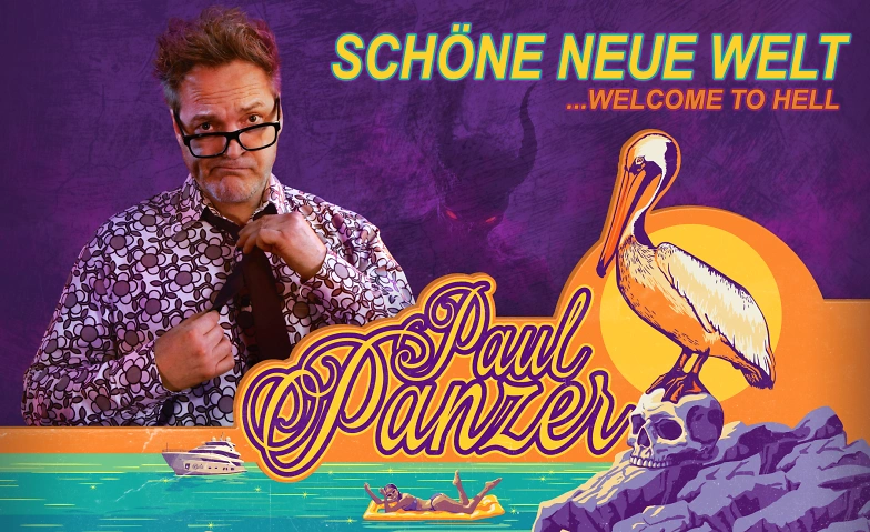 Paul Panzer - «Schöne neue Welt - welcome to hell» SAL Schaan, Landstrasse 19, 9494 Schaan Tickets