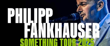 Event-Image for 'Philipp Fankhauser - Something Tour 2025'