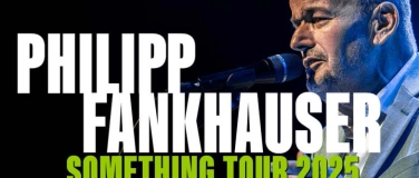 Event-Image for 'Philipp Fankhauser - Something Tour 2025'