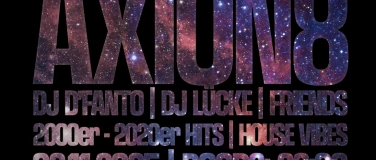 Event-Image for 'Axion8 w/ DJ D'Fanto, DJ Lücke & Friends'