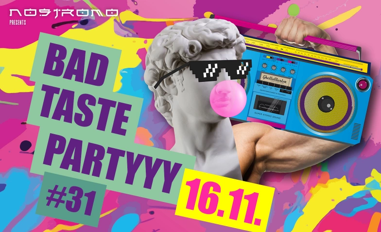 Bad Taste Party #31 Nostromo Görlitz, Cottbuser Straße 21, 02826 Görlitz Tickets