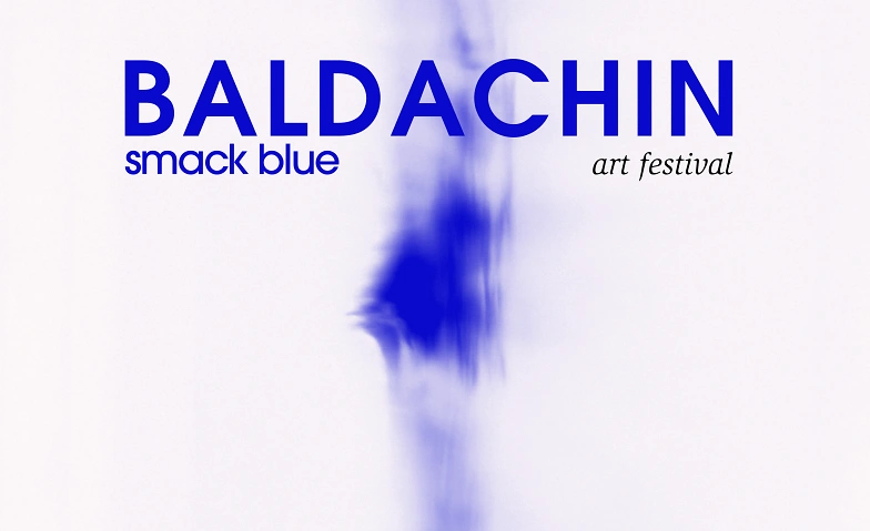 Baldachin Smack Blue Tickets