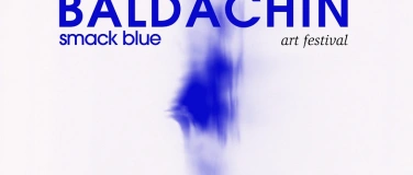 Event-Image for 'Baldachin Smack Blue'