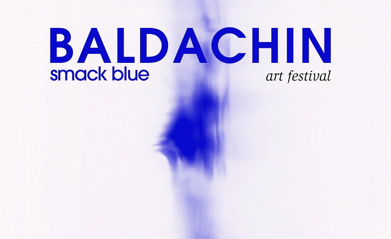 Baldachin Smack Blue Tickets