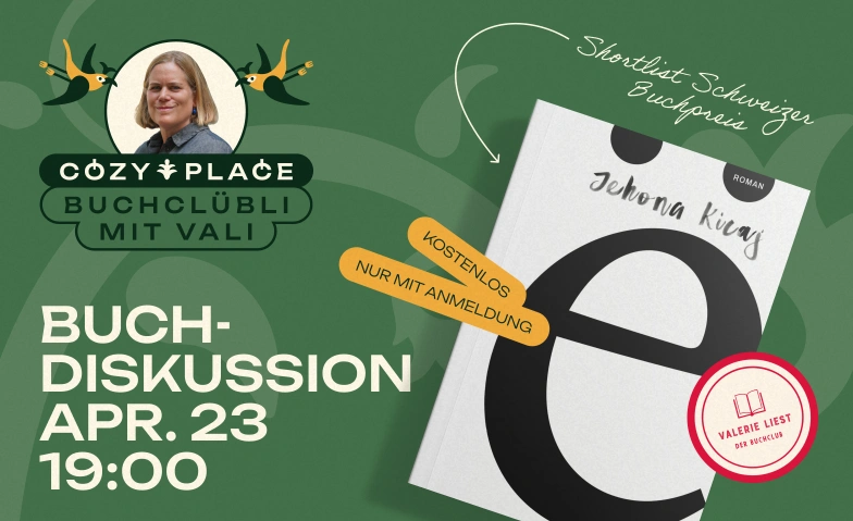 Buchcl&uuml;bli mit Vali. &bdquo;&euml;&ldquo; von Jehona Kicaj Cozy Place, Leonhardsgraben 52, 4051 Basel Billets