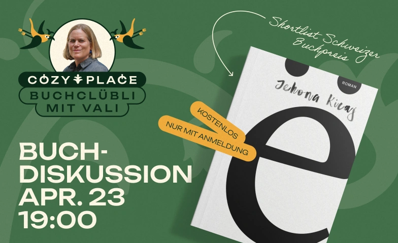 Buchcl&uuml;bli mit Vali. &bdquo;&euml;&ldquo; von Jehona Kicaj Cozy Place, Leonhardsgraben 52, 4051 Basel Tickets