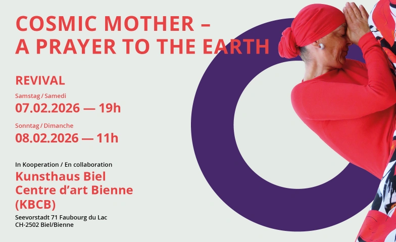Cosmic Mother - a prayer to the earth (Revival) Kunsthaus Biel / Centre d'art Bienne Billets