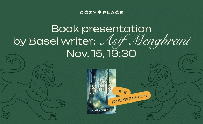 Book presentation. "5 souls" by local writer, Asif Menghrani Cozy Place, Leonhardsgraben 52, 4051 Basel Billets