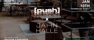 Event-Image for '[push] x JAHNHALLE &nbsp;Indoor Daydance'