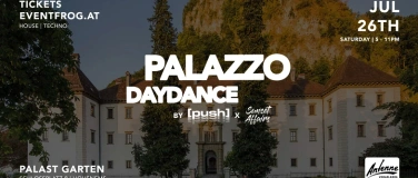 Event-Image for '[push] x Sunset Affairs Palazzo DAYDANCE @ PALAST Hohenems'