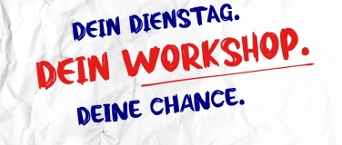 Event-Image for 'Workshops // letzte Schulwoche // DIENSTAG, 01. Juli 2025'