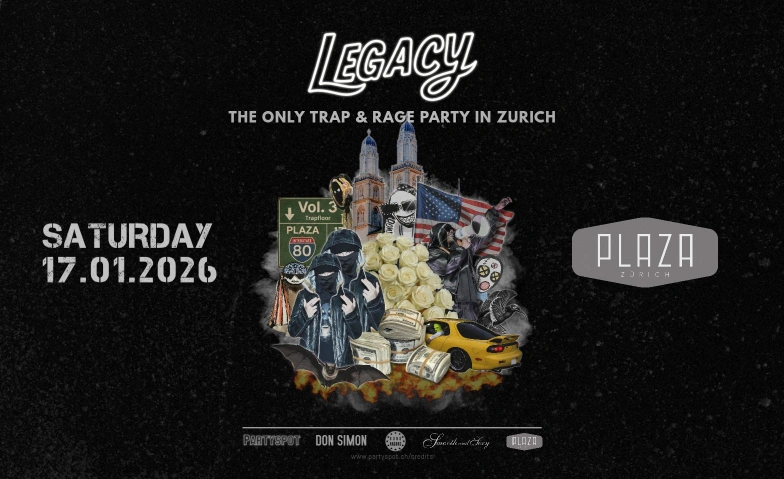 LECACY Vol. 3 - Trap- & Ragefloor @Smooth and Sexy Plaza Z&uuml;rich, Badenerstrasse 109, 8004 Z&uuml;rich Tickets