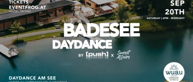Event-Image for '[push] x Sunset Affairs DAYDANCE closing @ WUAU Frastanz'