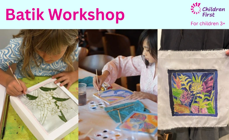 Batik Painting Workshop for Children & Families Children First, Freiestrasse 175, 8032 Z&uuml;rich Billets