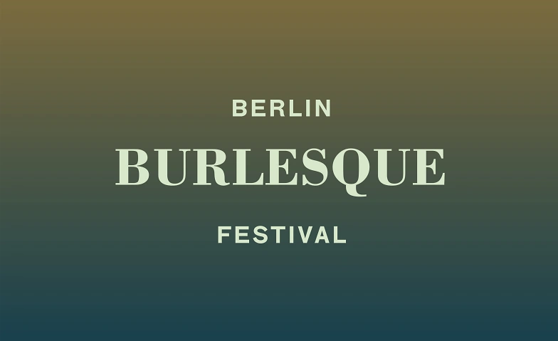 Berlin Burlesque Festival Tickets