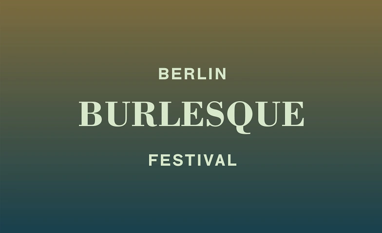 Berlin Burlesque Festival Tickets
