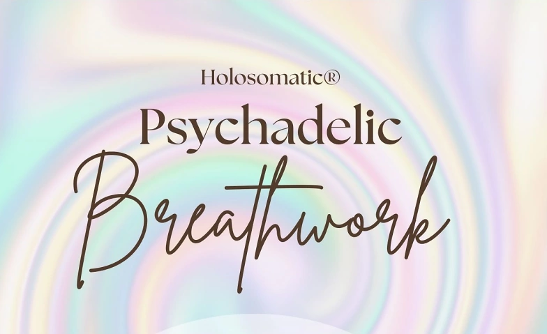 Holosomatic Psychadelic Breathwork ${singleEventLocation} Tickets