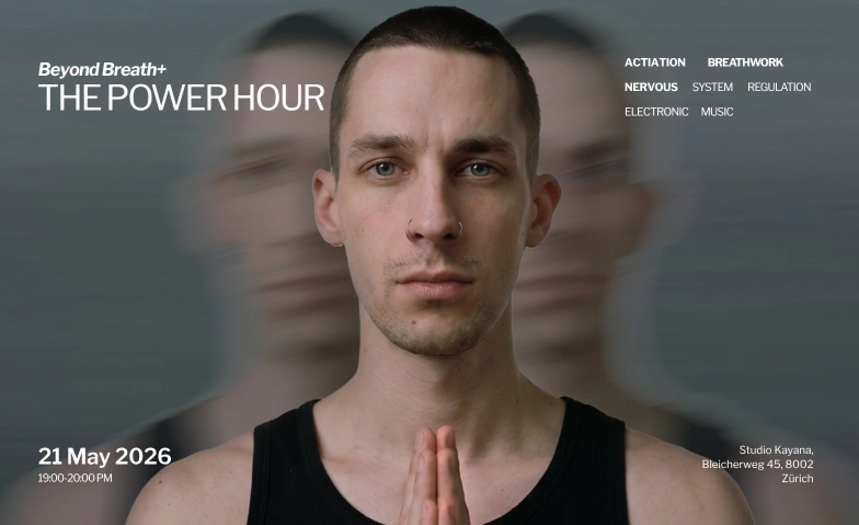 Beyond Breath: The Power Hour - Activation Breathwork Studio Kayana, Bleicherweg 45, 8002 Z&uuml;rich Tickets