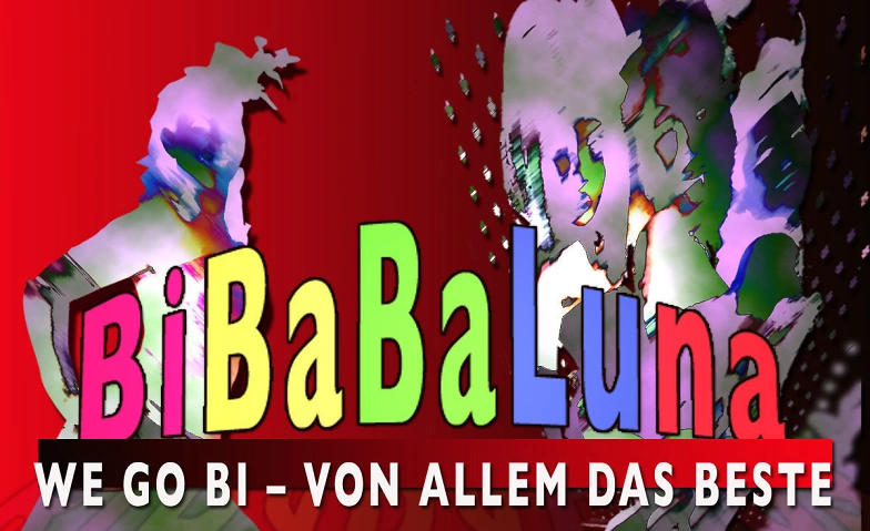 BiBaBaLuna von allem das Beste ${singleEventLocation} Tickets