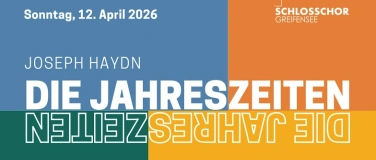 Event-Image for 'Die Jahreszeiten von Joseph Haydn  Schlosschor Greifensee'