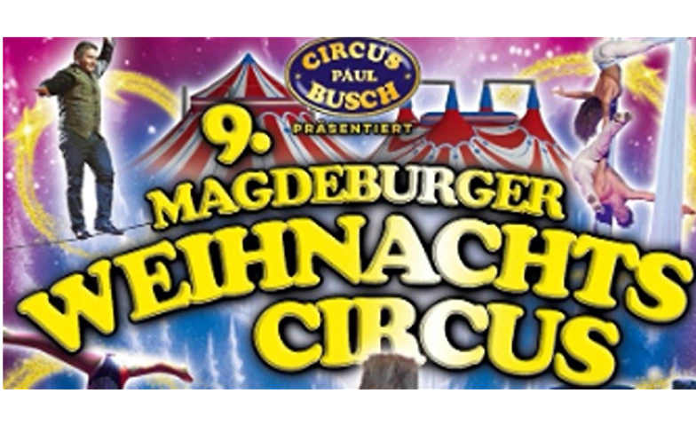 9. Magdeburger Weihnachts Circus ${singleEventLocation} Tickets