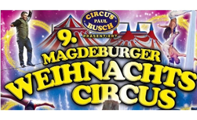 9. Magdeburger Weihnachts Circus ${singleEventLocation} Tickets