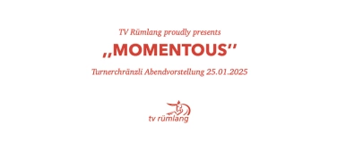 Event-Image for 'TV Rümlang Chränzli ,,Momentous'' 25.01.2025 / Abendshow'