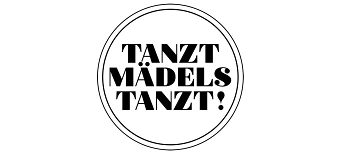 Veranstalter:in von Tanzt Mädels Tanzt!