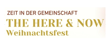 Event-Image for 'THE HERE & NOW Weihnachtsfest'
