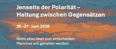 Event-Image for 'Wochenendseminar: Jenseits der Polarit&auml;t &ndash; Haltung zwischen'