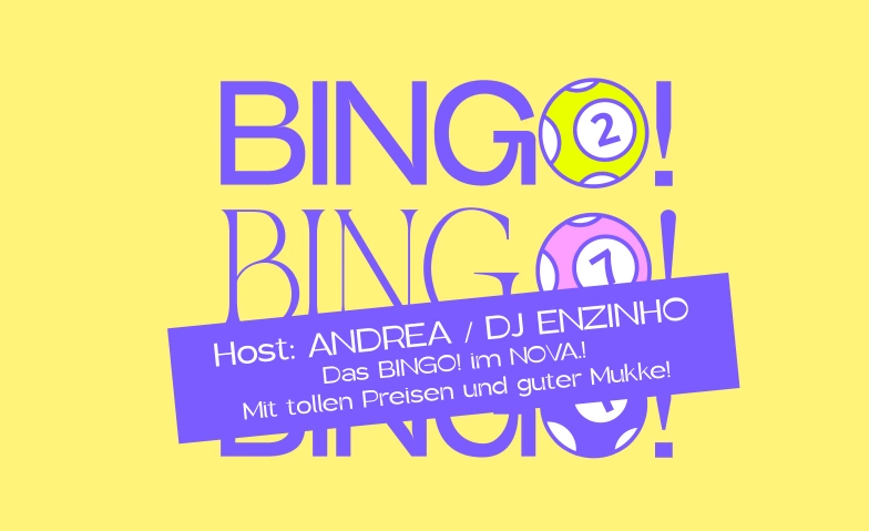 BINGO! BINGO! Host: Andrea / DJ Enzinho (Heinz) NOVA.Theater, Spitalstrasse 1, 8330 Pfäffikon Billets