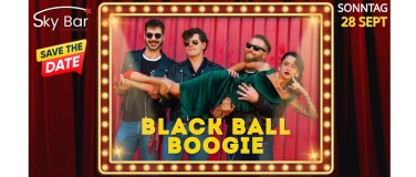 Event-Image for 'BLACK BALL BOOGIE – Premiere @Skybar Buchs  (Live-Konzert)'
