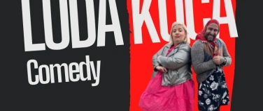 Event-Image for 'Comedy "LUDA KUCA" - Hi Babo & Selma Kiflica'