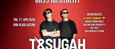 Event-Image for 'BASS MENTALITY w/ T & SUGAH (NL)  3-JAHRE JUBIL&Auml;UM'