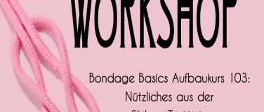 Event-Image for 'Bondage Kurs 103: Nützliches aus der Shibari-Trickkiste'