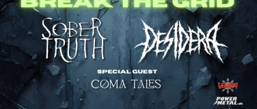 Event-Image for 'BREAK THE GRID - Sober Truth, Desidera & Coma Tales'