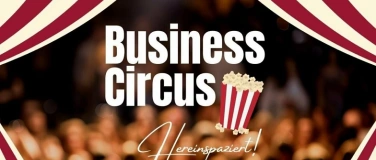 Event-Image for 'Business Circus - Hereinspaziert!'