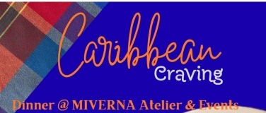 Event-Image for 'Caribbean Craving – Guadeloupean Dinner at MIVERNA Atelier'