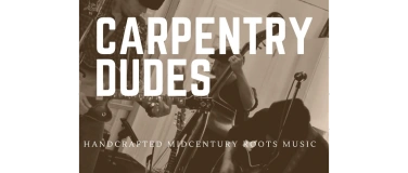 Event-Image for 'Carpentry Dudes  - LIVE in Concert'