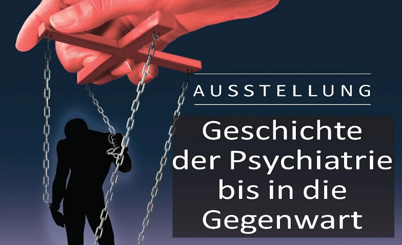 Ausstellung: Geschichte der Psychiatrie bis in die Gegenwart ${singleEventLocation} Tickets