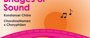 Event-Image for '„Bridges of Sound“ – Doppelkonzert zweier Konstanzer Chöre'