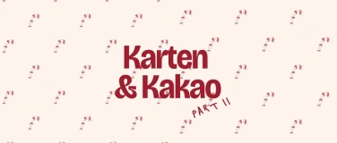 Event-Image for 'Kakao & Karten Part II'