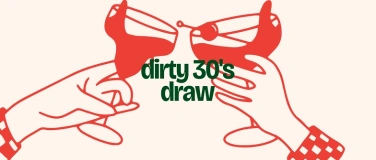 Event-Image for 'Dirty Thirties Draw ️'