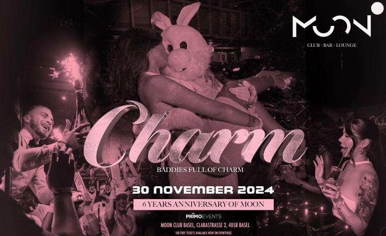 CHARM - 6 JAHRE MOON CLUB BASEL Moon Club Basel, Clarastrasse 2, 4058 Basel Tickets