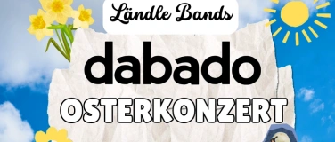 Event-Image for 'DABADO - Osterkonzert im Echo Club Rankweil'