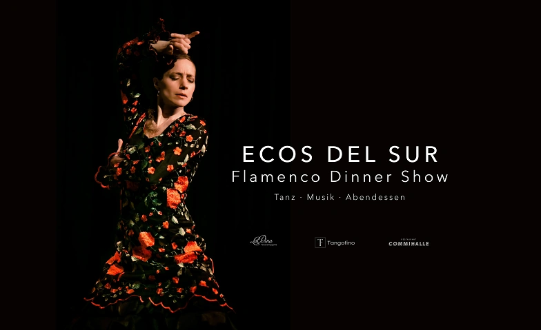 ECOS DEL SUR - Flamenco Dinner Show - LaDina Tanzcompagnie Tickets