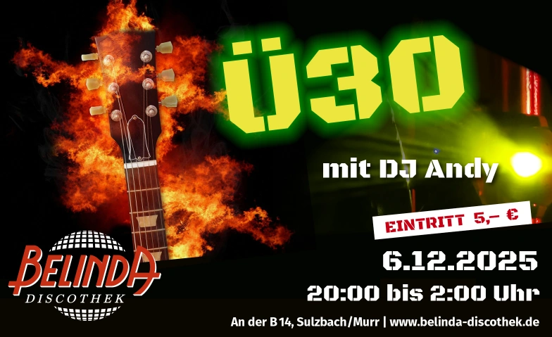 Ü30 mit DJ Andy Belinda Discothek, Backnanger Straße 78, 71560 Sulzbach an der Murr Tickets