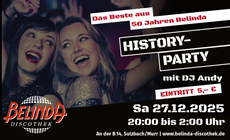 History Party mit DJ Andy &ndash; Das Beste aus 50 Jahren Belinda Belinda Discothek, Backnanger Stra&szlig;e 78, 71560 Sulzbach an der Murr Tickets