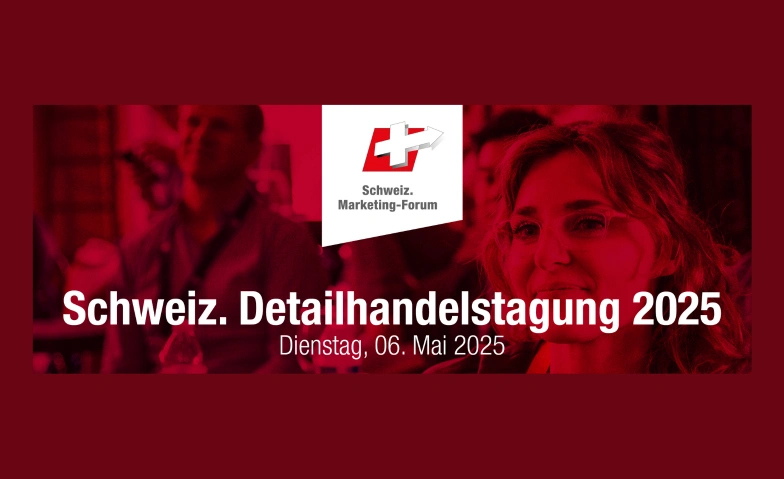 Schweiz. Detailhandelstagung 2025 (Schweiz. Marketing-Forum) Seminarhotel Bocken, Bockenweg, 8810 Horgen, Bockenweg, 8810 Horgen Billets